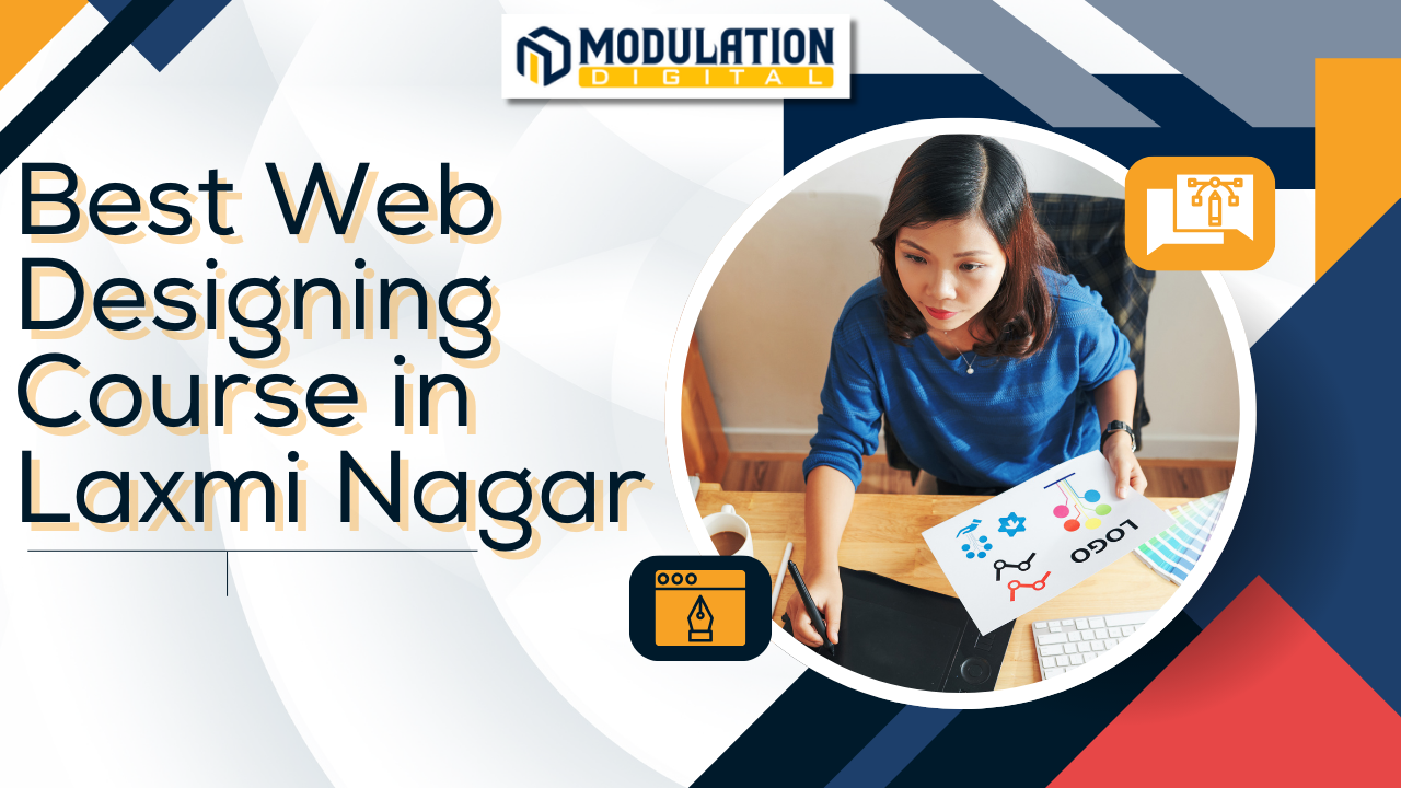 Modulation Digital : Best Web Designing Course in Laxmi Nagar